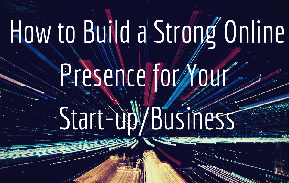 Build a strong online presence