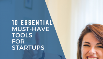10 Essential Must-Have Tools For Startups